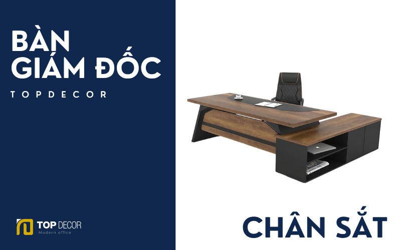 Chọn bàn giám đốc chân sắt giá tốt và bền đẹp