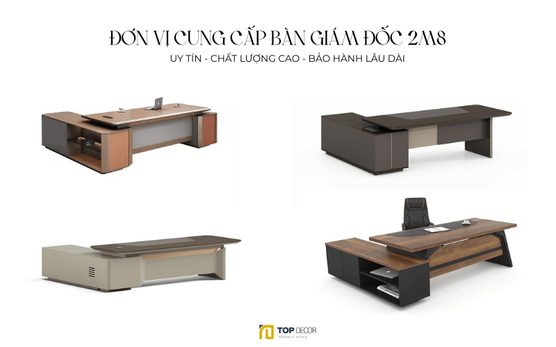 Đơn vị cung cấp bàn giám đốc 2m8 uy tín chất lượng cao