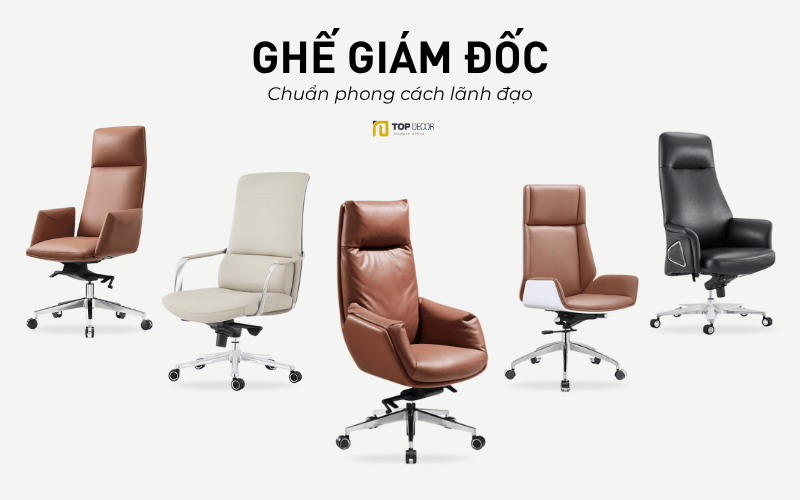 Ghế giám đốc da đẹp, thoải mái cho lãnh đạo