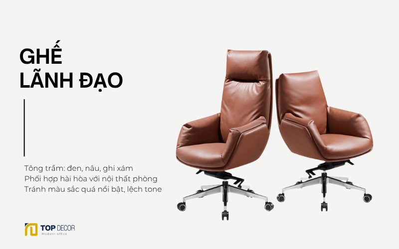 Ghế lãnh đạo màu sắc hài hòa, lịch lãm