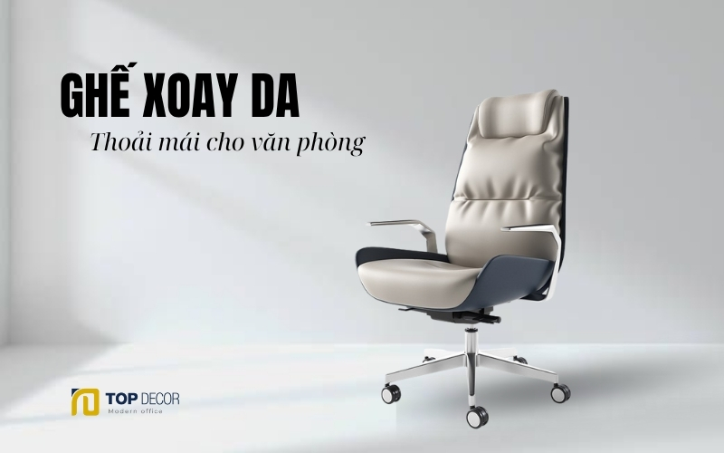 Ghế xoay da thoải mái cho văn phòng