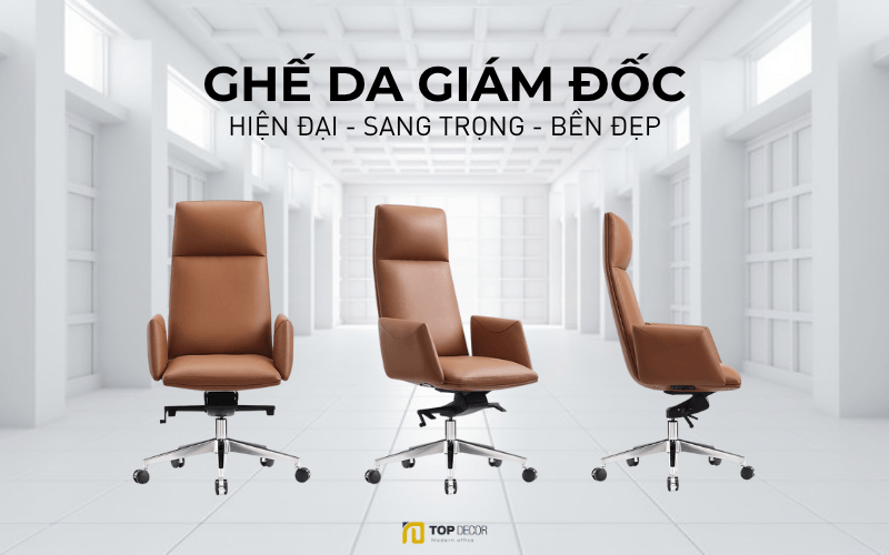 Mẫu ghế da giám đốc hiện đại sang trọng và bền đẹp