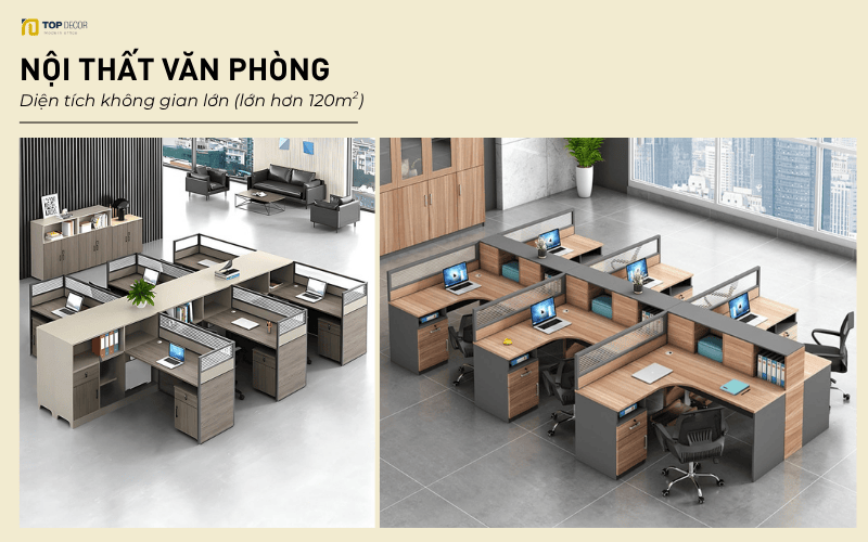 Nội thất cho văn phòng diện tích lớn (trên 120m²)