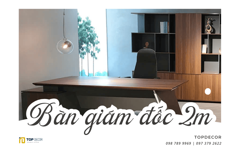 Các mẫu bàn giám đốc chân sắt 2m thiết kế mạnh mẽ, hiện đại