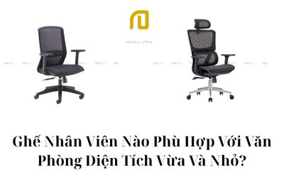 Ghế Nhân Viên Nào Phù Hợp Với Văn Phòng Diện Tích Vừa Và Nhỏ?